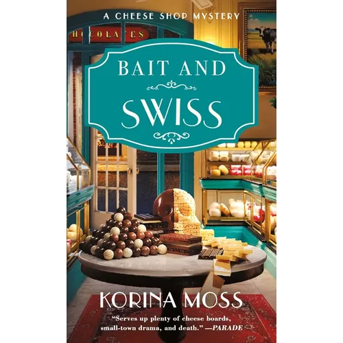 Bait and Swiss: A Cheese Shop Mystery