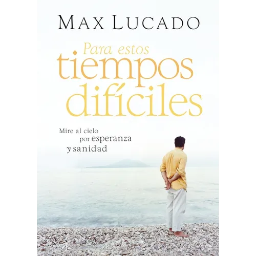 Para Estos Tiempos Difíciles: Mire Al Cielo Por Esperanza Y Sanidad
