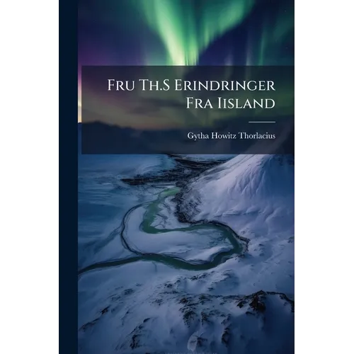 Fru Th.S Erindringer Fra Iisland - Paperback