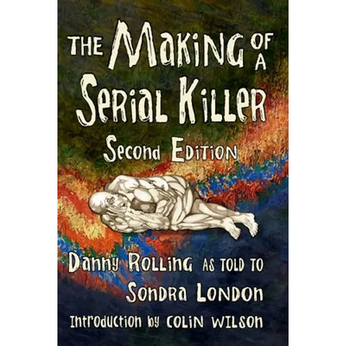The Making of a Serial Killer: Second Edition