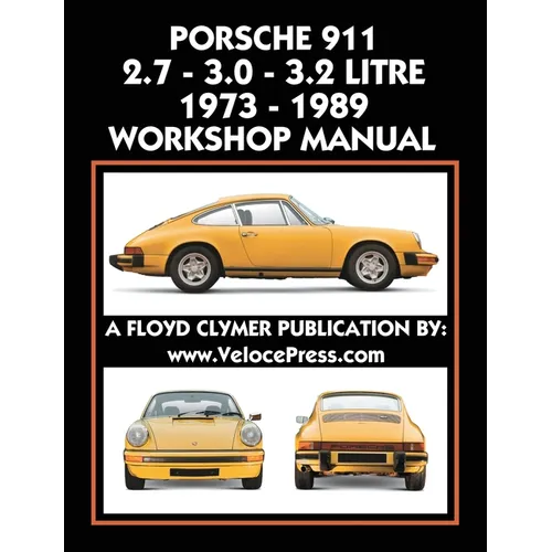 Porsche 911 2.7 - 3.0 - 3.2 Litre 1973-1989 Workshop Manual