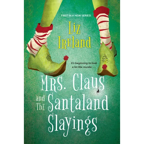 Mrs. Claus and the Santaland Slayings: A Funny & Festive Christmas Cozy Mystery