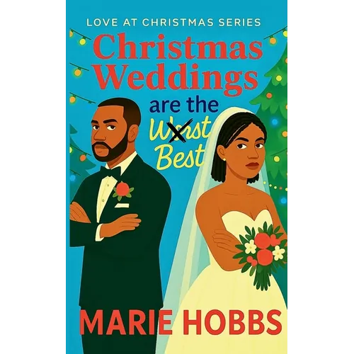 "Christmas Weddings Are The Worst Best"