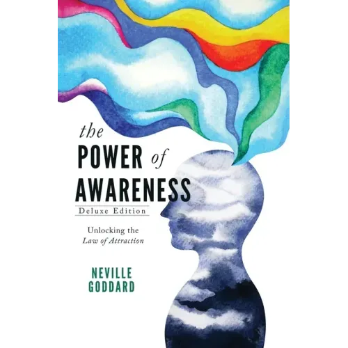 The Power of Awareness: Unlocking the Law of Attraction (Deluxe Edition)