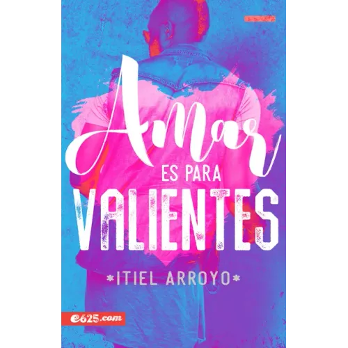 Amar Es Para Valientes
