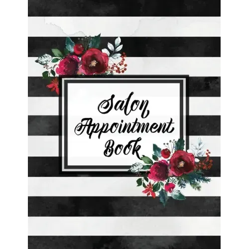 Hair Salon Appointment Book: Undated Daily Client Schedule Planner, Time Columns 7am - 9pm, 15 minute increments, Appointments Notebook