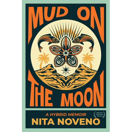 Mud on the Moon: A Hybrid Memoir