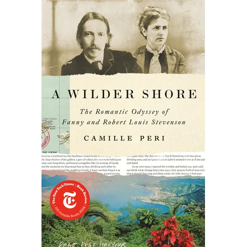 A Wilder Shore: The Romantic Odyssey of Fanny and Robert Louis Stevenson