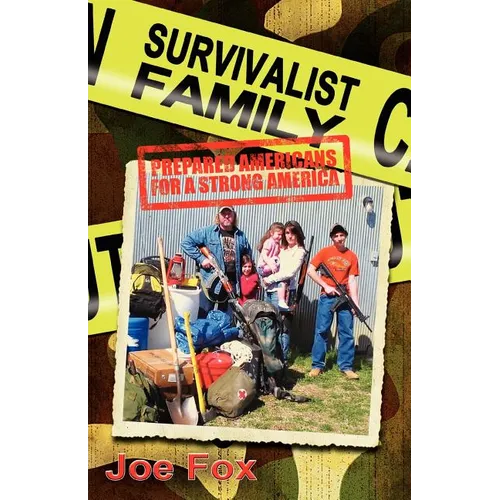 Survivalist Family Prepared Americans for a Strong America