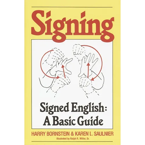 Signing: Signed English: A Basic Guide