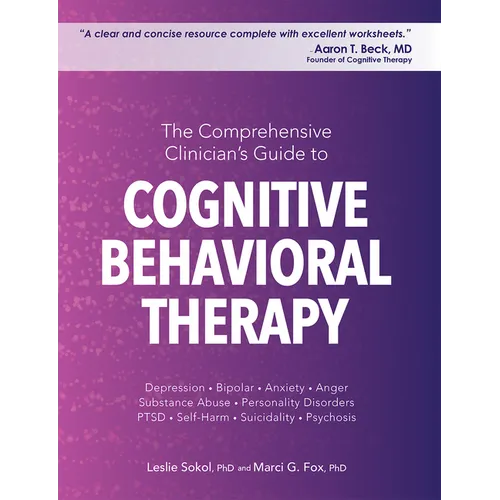 The Comprehensive Clinician's Guide to Cognitive Behavioral Therapy