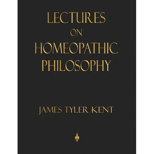 Lectures on Homeopathic Philosophy