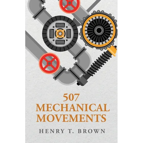 507 Mechanical Movements