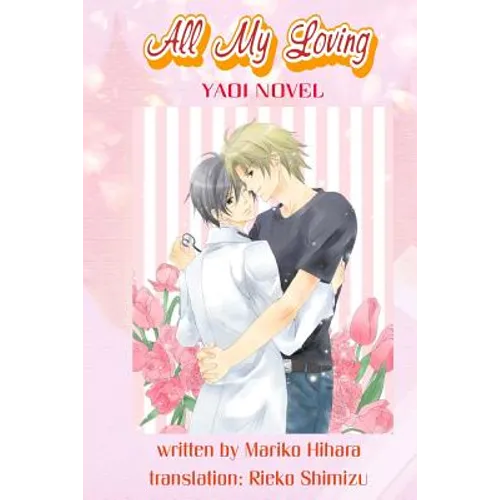 All My Loving: Yaoi Novel