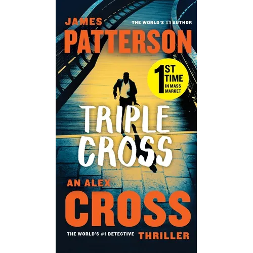 Triple Cross: An Alex Cross Thriller