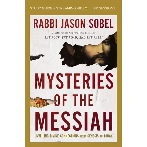 Mysteries of the Messiah Bible Study Guide Plus Streaming Video: Unveiling Divine Connections from Genesis to Today
