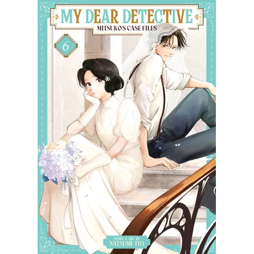 My Dear Detective: Mitsuko's Case Files Vol. 6