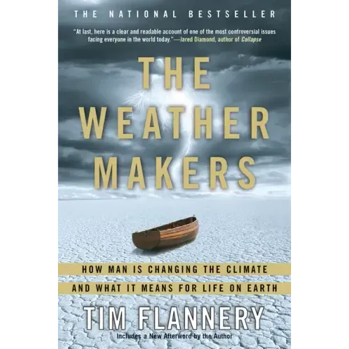 The Weather Makers: How Man Is Changing the Climate and What It Means for Life on Earth