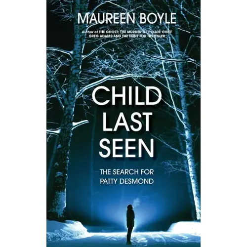 Child Last Seen: The Search for Patty Desmond