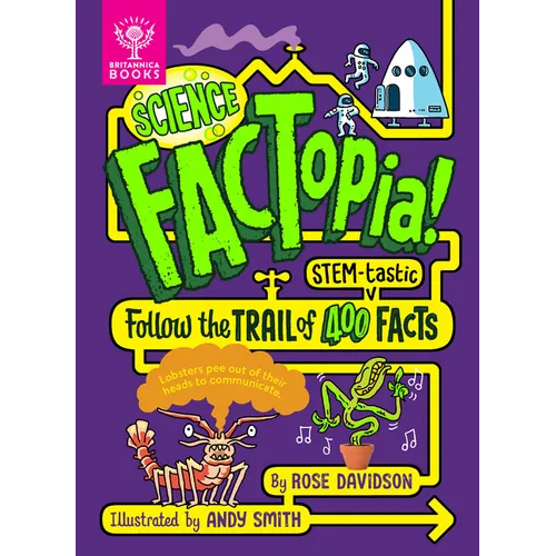 Science Factopia!: Follow the Trail of 400 Stem-Tastic Facts