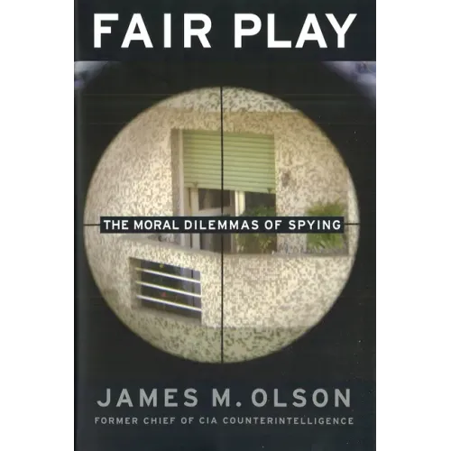 Fair Play: The Moral Dilemmas of Spying