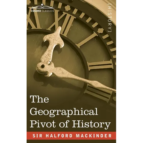 The Geographical Pivot of History