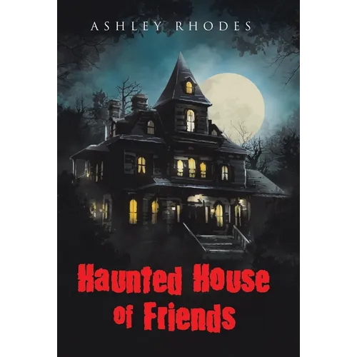 Haunted House of Friends