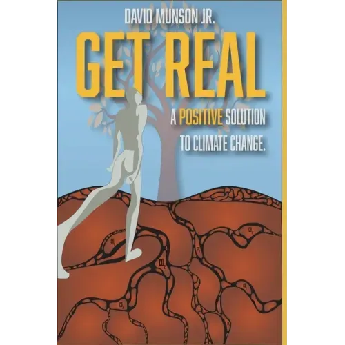 Get Real: A Positive Solution to Climate Change