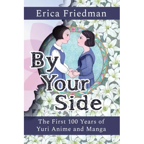 By Your Side: The First 100 Years of Yuri Anime and Manga