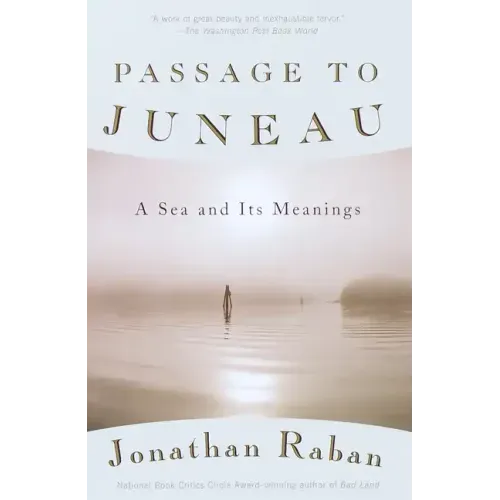 Passage to Juneau: A Sea and Its Meanings