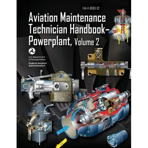 Aviation Maintenance Technician Handbook-Powerplant - Volume 2 (FAA-H-8083-32)