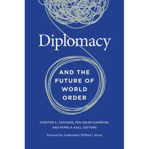 Diplomacy and the Future of World Order