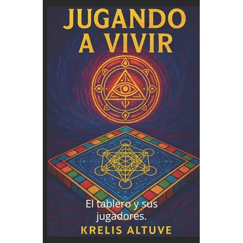 Jugando a vivir.: El tablero y sus jugadores.