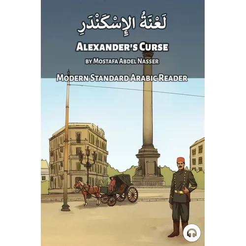 Alexander's Curse: Modern Standard Arabic Reader
