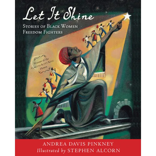 Let It Shine: Stories of Black Women Freedom Fighters