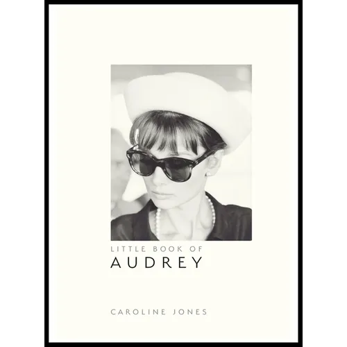 Little Book of Audrey Hepburn: New Edition
