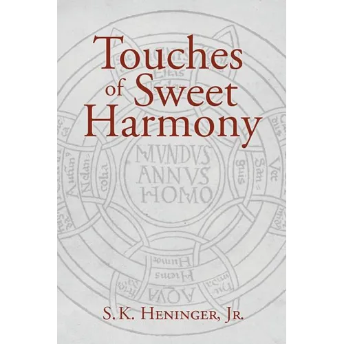 Touches of Sweet Harmony: Pythagorean Cosmology and Renaissance Poetics