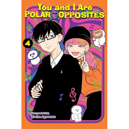 You and I Are Polar Opposites, Vol. 4