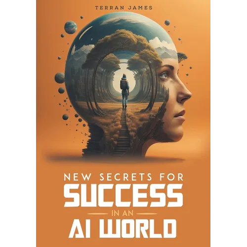 New Secrets for Success in an AI World