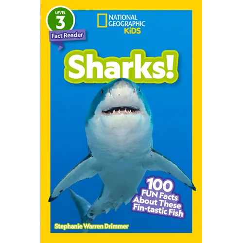 Sharks! (National Geographic Kids Readers, Level 3/Fact Reader): 100 Fun Facts about These Fin-Tastic Fish