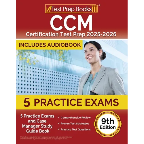 CCM Certification Test Prep 2025-2026: 5 Practice Tests and Case Manager Study Guide Book [9th Edition]