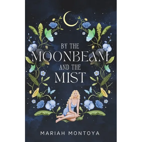 By the Moonbeam and the Mist: The Esholian Institute Book 2