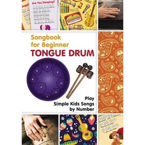 Tongue Drum Songbook for Beginner: Play Simple Kids Songs by Number - Paperback