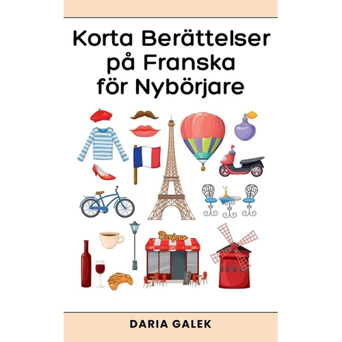 Korta Berättelser på Franska för Nybörjare