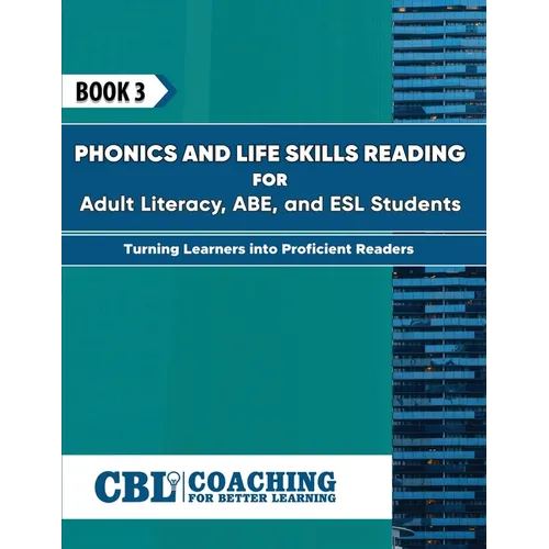 Book 3: Phonics and Life Skills Reading for Adult Literacy, ABE, and ESL Students