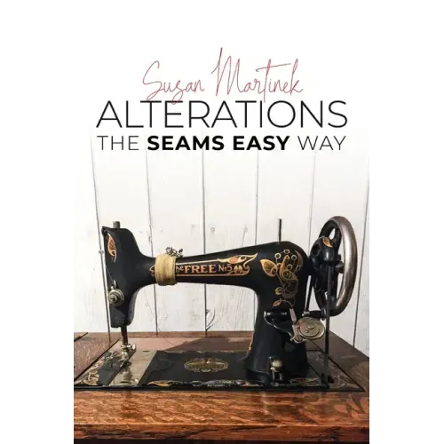Alterations: The Seams Easy Way (New Edition)