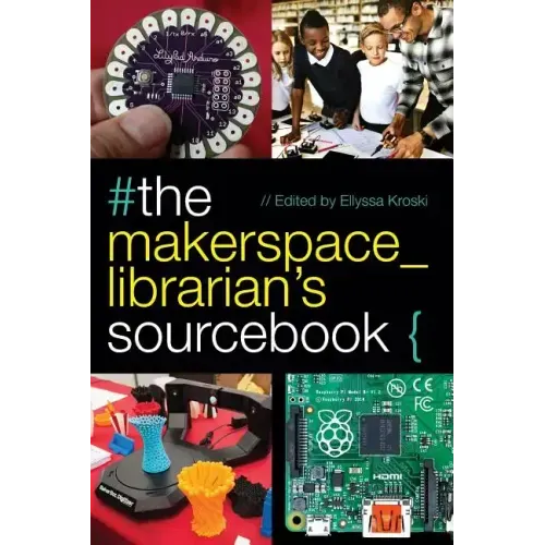 The Makerspace Librarian's Sourcebook