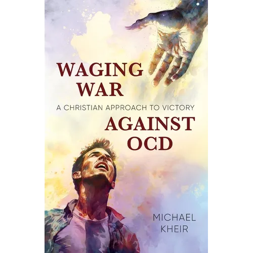 Waging War Against OCD: A Christian Approach to Victory