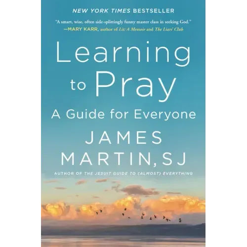 Learning to Pray: A Guide for Everyone