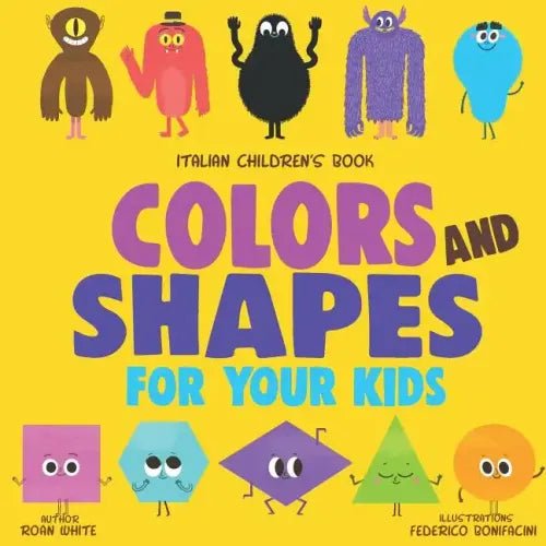 Italian Children's Book: Color and Shapes for Your Kids